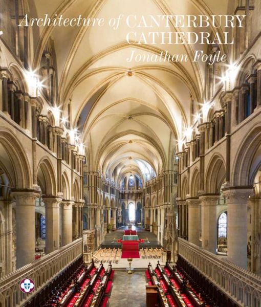 Cover for Jonathan Foyle · Architecture of Canterbury Cathedral (Paperback Book) (2013)