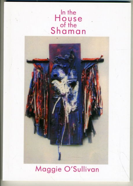 Cover for Maggie O'Sullivan · In the House of the Shaman (Paperback Book) (1993)