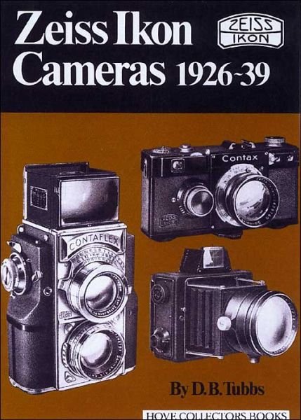 D.B. Tubbs · Zeiss Ikon Cameras, 1926-39 (Inbunden Bok) [New edition] (2004)