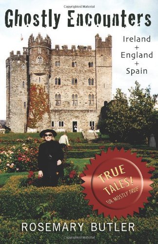 Cover for Rosemary Butler · Ghostly Encounters: Ireland, England, and Spain (Inbunden Bok) (2010)