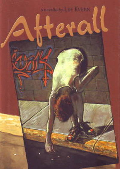 Afterall - Lee Kvern - Books - Brindle and Glass Publishing, Ltd - 9781897142011 - February 5, 2005