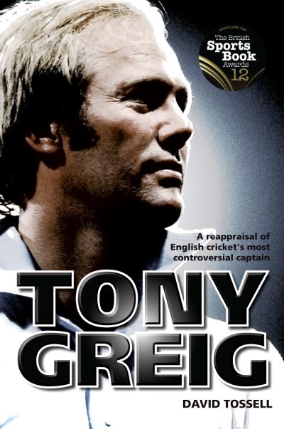 Cover for David Tossell · Tony Greig (Inbunden Bok) (2011)