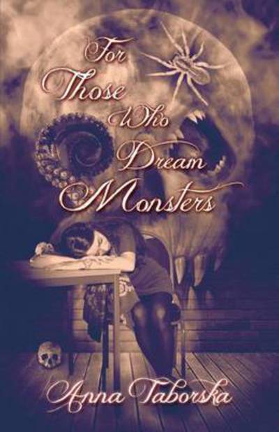 Cover for Anna Taborska · For Those Who Dream Monsters (Paperback Book) (2013)