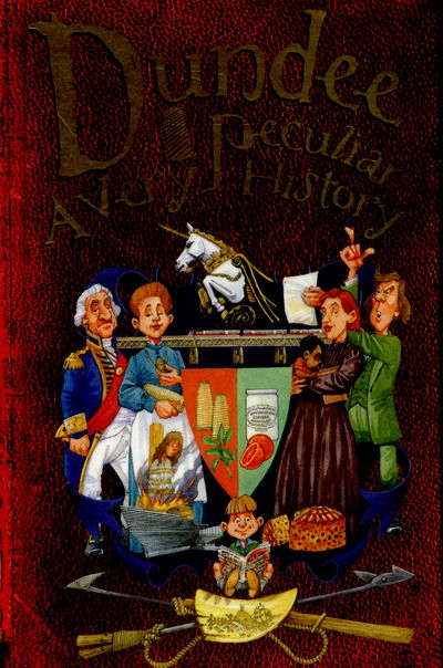 Dundee: A Very Peculiar History - Very Peculiar History - Fiona Macdonald - Books - Salariya Book Company Ltd - 9781910184011 - February 19, 2015