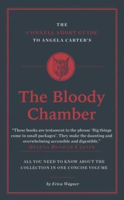 Cover for Erica Wagner · The Connell Short Guide To Angela Carter's The Bloody Chamber - The Connell Guide To (Paperback Book) (2016)