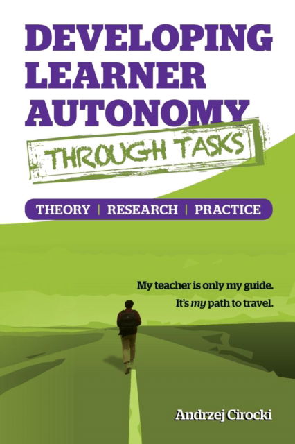 Cover for Andrzej Cirocki · Developing Learner Autonomy Through Tasks - Theory, Research, Practice (Pocketbok) (2016)