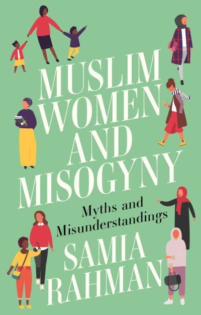 Cover for Samia Rahman · Muslim Women and Misogyny: Myths and Misunderstandings (Paperback Book) (2024)