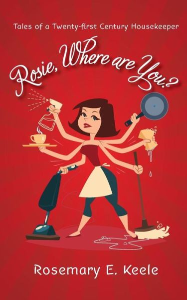 Rosie, Where are You? - Rosemary E. Keele - Książki - 2QT Limited (Publishing) - 9781913071011 - 29 kwietnia 2019