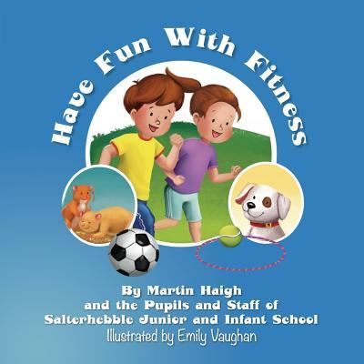 Have Fun With Fitness - Martin Haigh - Books - Fisher King Publishing - 9781913170011 - June 14, 2019