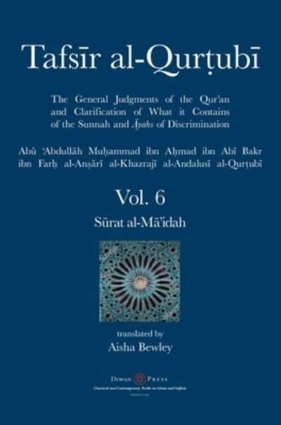 Cover for Abu 'Abdullah Muhammad Al-Qurtubi · Tafsir al-Qurtubi Vol. 6 (Innbunden bok) (2021)