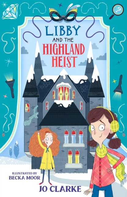 Cover for Jo Clarke · Libby and the Highland Heist - The Travelling School Mysteries (Paperback Book) (2023)