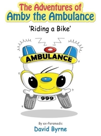 Cover for David Byrne · The Adventures of Amby the Ambulance 'Riding a Bike' (Bog) (2023)