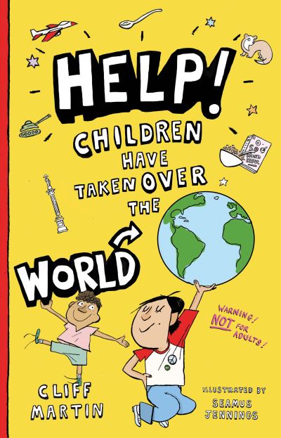 Cover for Cliff Martin · Help! Children Have Taken Over the World (Paperback Book) (2023)