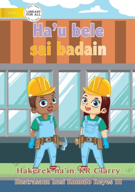 Cover for Kr Clarry · I Can Be A Builder - Ha'u bele sai badain (Pocketbok) (2021)