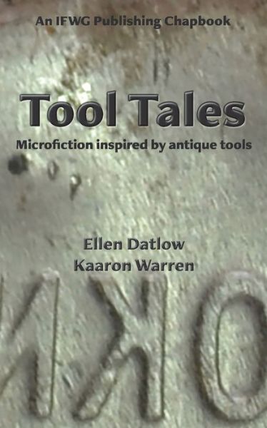 Tool Tales - Kaaron Warren - Libros - Ifwg Publishing International - 9781922556011 - 8 de abril de 2021