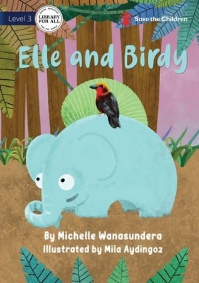 Cover for Michelle Wanasundera · Elle and Birdy (Book) (2022)