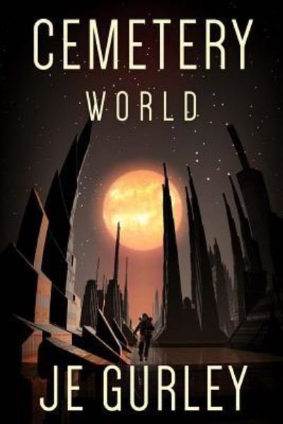 Cover for Je Gurley · Cemetery World (Paperback Book) (2017)