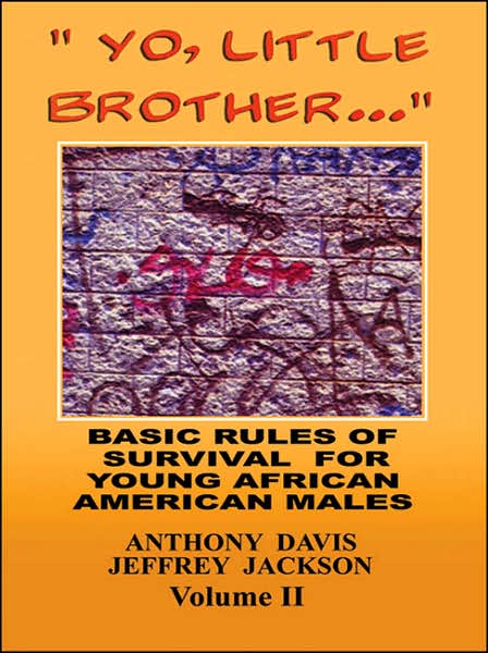 Cover for Anthony Davis · Yo, Little Brother . . . Volume II Volume 2: Basic Rules of Survival for Young African American Males (Pocketbok) (2007)