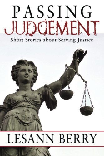 Cover for Lesann Berry · Passing Judgement: Short Stories About Serving Justice (Paperback Book) (2013)