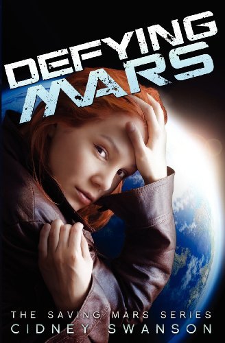Cover for Cidney Swanson · Defying Mars (The Saving Mars Series) (Volume 2) (Paperback Book) (2012)