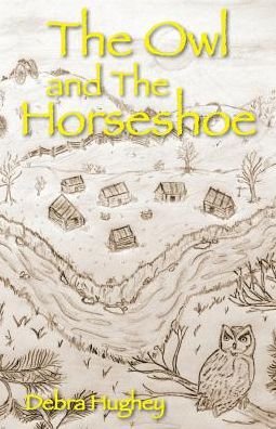 The Owl and the Horseshoe - Debra Hughey - Boeken - Scuppernong Press - 9781942806011 - 1 mei 2015