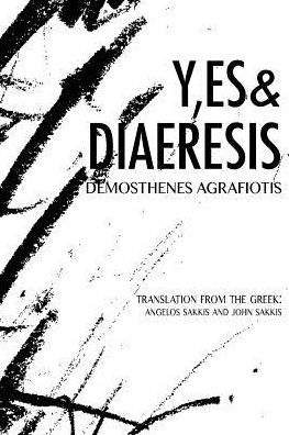 Cover for Demosthenes Agrafiotis · Y, es&amp; Diaeresis (Paperback Book) (2016)