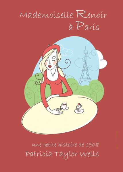 Cover for Patricia Taylor Wells · Mademoiselle Renoir a Paris (Pocketbok) (2018)