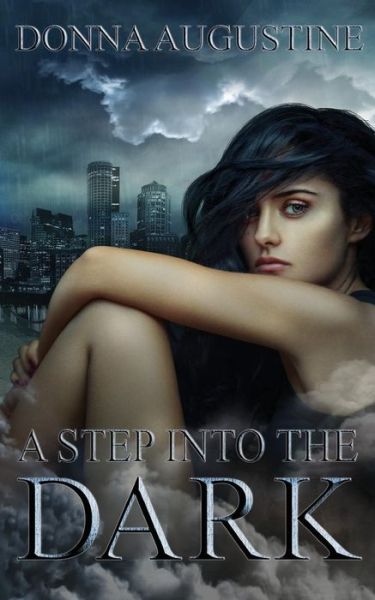 Cover for Donna Augustine · A Step Into the Dark (Paperback Book) (2017)