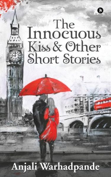 Cover for Anjali Warhadpande · The Innocuous Kiss &amp; Other Short Stories (Paperback Book) (2016)