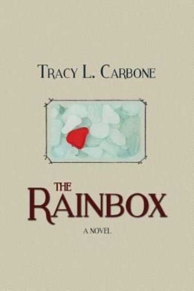 Cover for Tracy L Carbone · The Rainbox (Paperback Book) (2017)