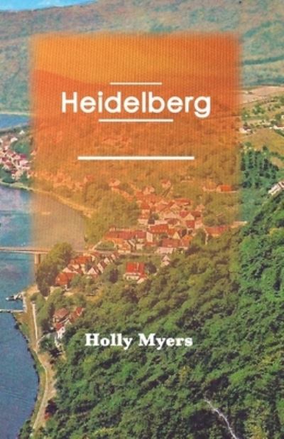 Cover for Holly Myers · Heidelberg (Paperback Book) (2021)