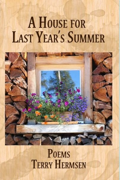 Cover for Terry Hermsen · A House for Last Year's Summer (Paperback Book) (2017)