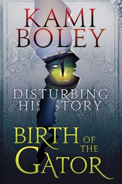 Cover for Kami Boley · Birth of the Gator (Paperback Book) (2019)