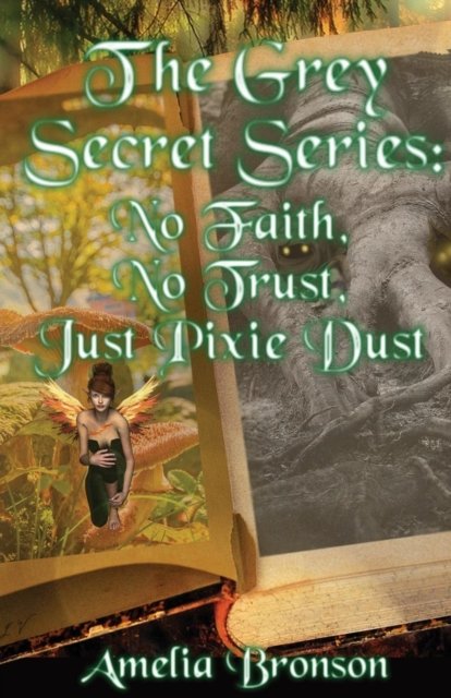 Cover for Amelia Bronson · No Faith, No Trust, Just Pixie Dust (Paperback Book) (2019)