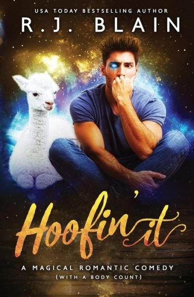 Cover for Rj Blain · Hoofin' It: A Magical Romantic Comedy (with a body count) - Magical Romantic Comedy (with a Body Count) (Paperback Book) (2018)