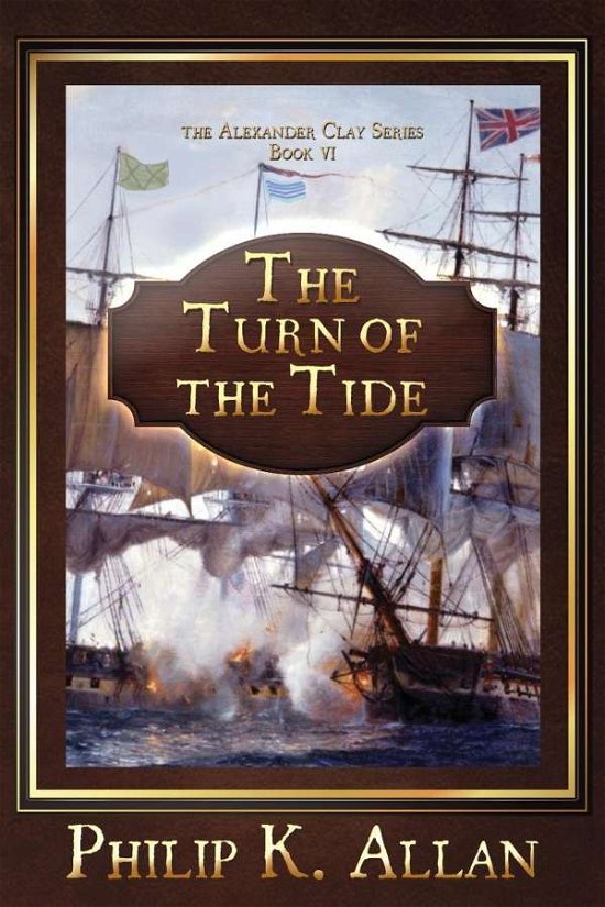 Cover for Philip K Allan · The Turn of The Tide - Alexander Clay (Pocketbok) (2019)