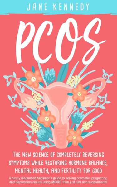 Cover for Jane Kennedy · Pcos: The New Science of Completely Reversing Symptoms (Taschenbuch) (2019)