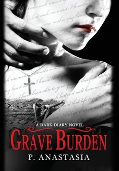 Cover for P Anastasia · Grave Burden (Hardcover bog) (2020)