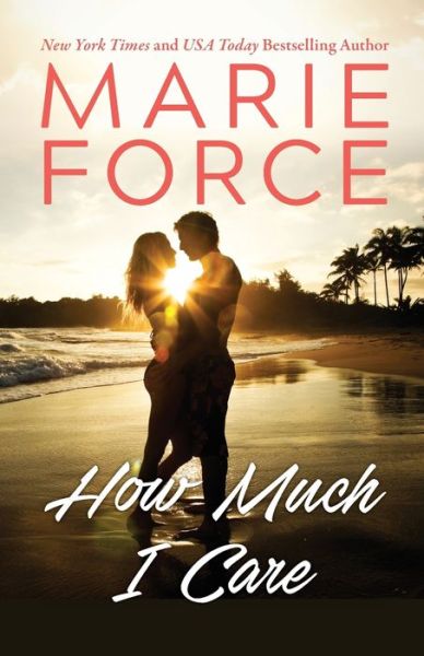 Cover for Marie Force · How Much I Care (Paperback Book) (2020)