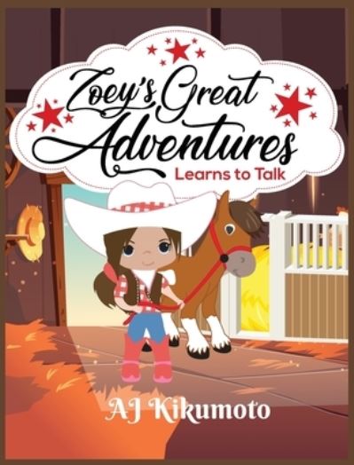 Cover for Aj Kikumoto · Zoey's Great Adventures - Learns to Talk (Hardcover Book) (2021)