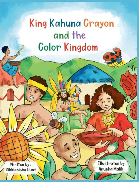 Cover for Rikkianisha Hunt · King Kahuna Crayon and the Color Kingdom (Hardcover Book) (2020)