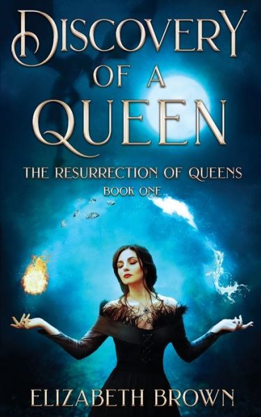 Cover for Elizabeth Brown · Discovery of a Queen : The Resurrection of Queens, Book 1 (Paperback Book) (2020)