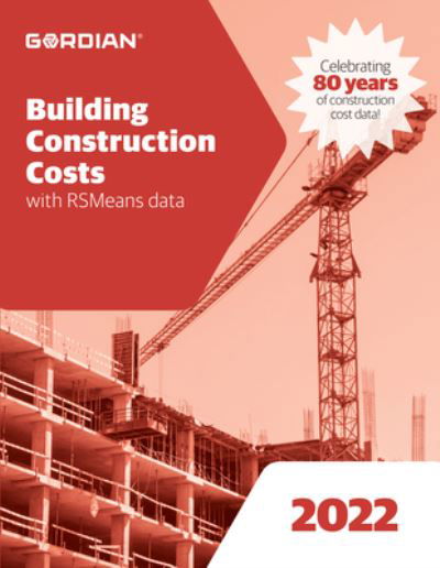 Building Construction Costs with Rsmeans Data - Rsmeans - Książki - Gordian - 9781955341011 - 1 listopada 2021