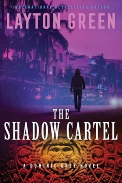 Cover for Layton Green · The Shadow Cartel (Paperback Book) (2021)