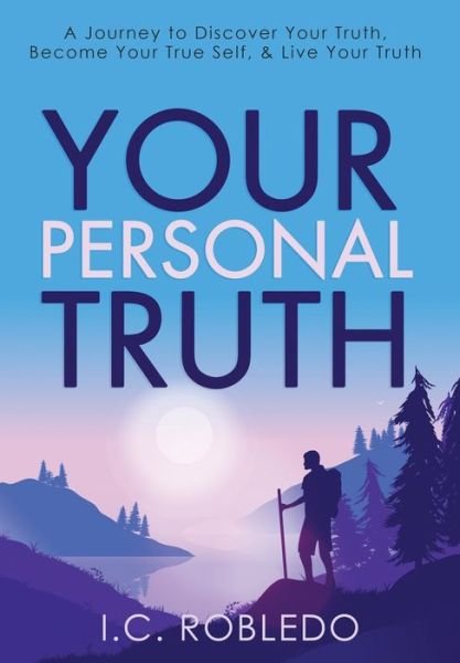 Cover for I C Robledo · Your Personal Truth (Hardcover bog) (2021)