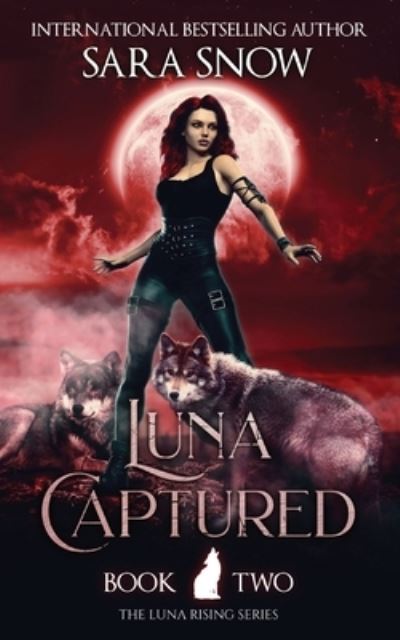 Cover for Sara Snow · Luna Captured (Paperback Book) (2021)