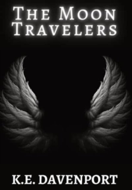 Cover for K E Davenport · The Moon Travelers (Hardcover Book) (2021)