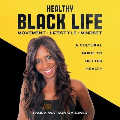 Cover for Paula Watson · Healthy Black Life (Book) (2022)