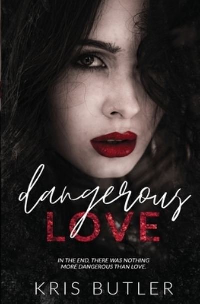 Cover for Kris Butler · Dangerous Love (Bok) (2022)