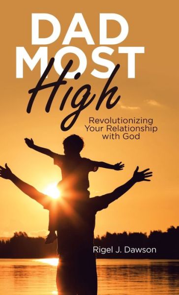 Cover for Rigel J Dawson · Dad Most High (Innbunden bok) (2019)